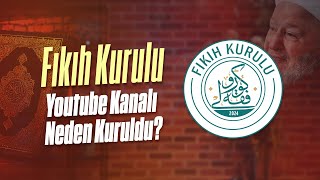 Fıkıh Kurulu Kanalı Neden Kuruldu [upl. by Claresta]