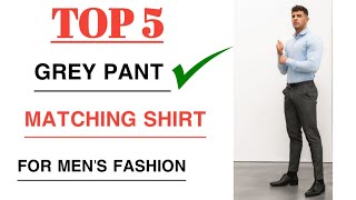 TOP 5 GREY PANT MATCHING SHIRT COLOR COMBINATION IDEAS FOR MEN GREYPANT  LATEST MENS FASHION [upl. by Nawiat]