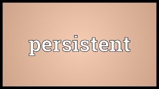 Persistent Meaning [upl. by Kennet]