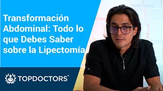 Transformación Abdominal Todo lo que Debes Saber sobre la Lipectomía [upl. by Nnairda630]