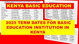 TERM DATES FOR BASIC EDUCATION INSTITUTIONS IN KENYA 2025 [upl. by Aileve682]