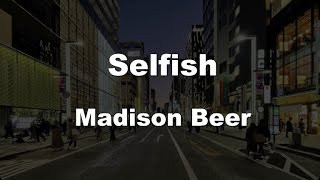 Karaoke♬ Selfish  Madison Beer 【No Guide Melody】 Instrumental [upl. by Reyaht]