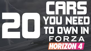 Forza Horizon 4  TOP 20 CARS YOU NEED TO OWN IN FORZA HORIZON 4 [upl. by Roane]