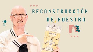 Reconstrucción de nuestra fe  Andrés Corson  Prédicas Cristianas  ¿Cristianismo progresista [upl. by Eneirda141]