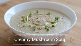 Creamy Mushroom Soup  Грибной кремсуп  Zupa krem z pieczarek [upl. by Latreese58]