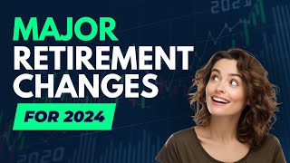 🔴 Critical Retirement Changes Coming in 2024 BIG Secure Act 20 Changes [upl. by Ennaeirrac]