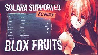 BEST BLOX FRUITS SCRIPTHACKGUI 🥇  AUTOFARM NO KEY  SOLARA SUPPORT  PASTEBIN 2024  MOBILEPC [upl. by Milburt]