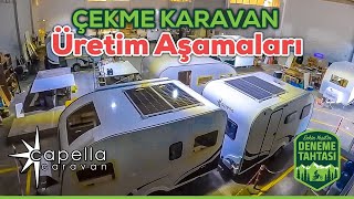 Çekme Karavan Üretim Aşamaları  Capella Karavan [upl. by Vigen742]