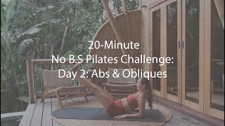 20  Minute no BS Pilates Challenge  Day 2 Abs and Obliques [upl. by Tedman143]