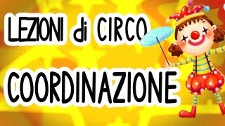 Coordinazione  Lezioni di circo [upl. by Dudley]