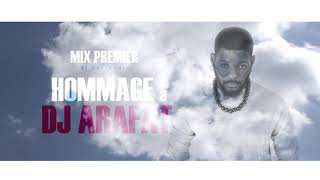 Mix Premier  Hommage à DJ Arafat Audio [upl. by Neelhsa]