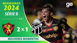 SPORT 2 X 1 CEARÁ  MELHORES MOMENTOS  BRASILEIRÃO SÉRIE B 2024  geglobo [upl. by Latoyia]