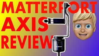 Matterport AXIS Unboxing Setup and First Time Review [upl. by Eanerb493]