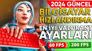 Programsız Bilgisayar Hızlandırma Ve En İyi VALORANT FPS Ayarları 2024 GÜNCEL [upl. by Stutzman]