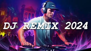 DJ REMIX 2024  Mashups amp Remixes of Popular Songs 2024  DJ Disco Remix Club Music Songs Mix 2024 [upl. by Valer]