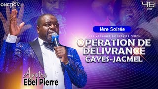 1ÈRE SOIRÉE D’OPÉRATION DE DÉLIVRANCE CROISADE À CAYESJACMEL avec APÔTRE EBEL PIERRE 06  09  24 [upl. by Bedad107]