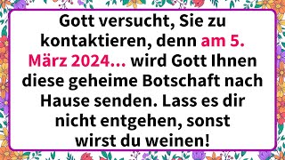 Gott versucht Sie zu kontaktieren denn am 5 März 2024 wird Gott Ihnen diese geheime Botschaft [upl. by Svensen]