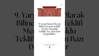 9 Yargı Paketi Olarak Bilinen Kanun Teklifi Meclise Sunuldu Teklifte yer alan değişiklikler neler [upl. by Hallsy209]