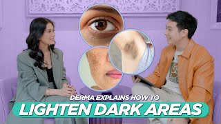 Derma Answers How to LIGHTEN DARK SPOTS DARK AREAS MELASMA amp HYPERPIGMENTATION Filipino [upl. by Marji]