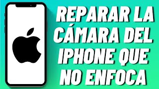 Cómo reparar la cámara del iPhone que no enfoca [upl. by Kauffmann]