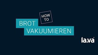 Brot vakuumieren amp länger aufbewahren  Lava das sanfte Vakuum [upl. by Chlori505]