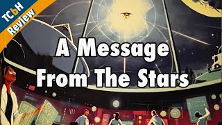 A Message From The Stars  TCbH Review [upl. by Nuri]