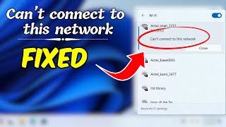 2024 FIX  WiFi quotCant Connect to This Networkquot Error on Windows 1110 [upl. by Fortna525]