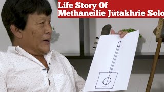 Life Story of Methaneilie Jütakhrie Solo part 1 [upl. by Mikal992]