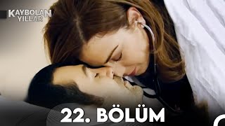 Kaybolan Yıllar 22 Bölüm FULL HD [upl. by Kwasi]