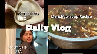 Manchow soup Recipe  Dumpling  daily routine USA [upl. by Meyeroff242]