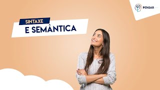 Aula 22  Entenda os conceitos de Sintaxe e Semântica [upl. by Acsehcnarf564]