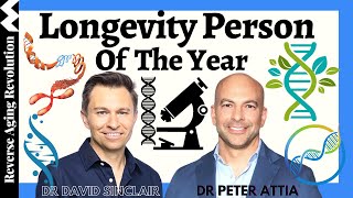 Longevity Person Of The Year  Dr Peter Attia amp Dr David Sinclair [upl. by Lazar]