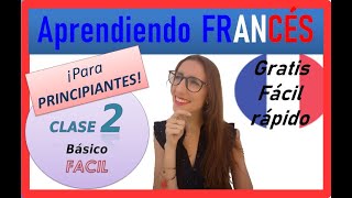 Curso de francés completo gratis para principiantes CLASE 2 fácil y rápido [upl. by Koressa124]