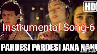 Par desi Par desi Jana Nahi All time Hit Hindi SongAmirKhanIntrumental Song6 [upl. by Crain]