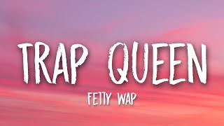 Fetty Wap  Trap Queen Lyrics ðŸŽµ [upl. by Azil358]