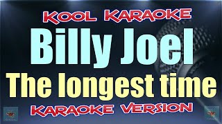 Billy Joel  The longest time karaoke version VT [upl. by Anaya]