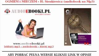 OGNIEM i MIECZEM AUDIOBOOK  TRYLOGIA  H Sienkiewicz Lekturę czyta Krzysztof Globisz [upl. by Eninaj]