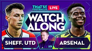 SHEFFIELD UTD vs ARSENAL LIVE with Mark Goldbridge [upl. by Lemyt]