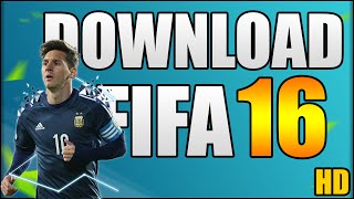 How To Download And Install FIFA 16 PC [upl. by Wagner]