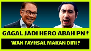 MENARIK  GAGAL JADI HERO ABAH PN  WAN FAYHSAL AKHIR MAKAN DIRI [upl. by Emmalynn]