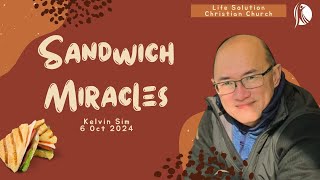 LSCC Live Stream 61024 Kelvin Sim  Sandwich Miracles [upl. by Bora]