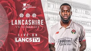 🔴 LIVE Lancashire vs Somerset  Day Four  Vitality County Championship [upl. by Avrenim953]