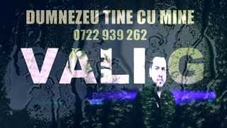 Vali G  Dumnezeu tine cu mine 2014 [upl. by Irina668]