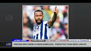 Preview West Brom Vs Middlesbrough Prediction Team News Lineups [upl. by Russo]