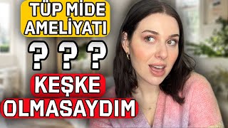 TÜP MİDE AMELİYATI  PİŞMAN MIYIM   1 aralog2023 [upl. by Dilisio]