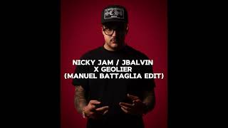 NICKY JAM JBALVIN X GEOLIER MANUEL BATTAGLIA EDIT [upl. by Mariejeanne]