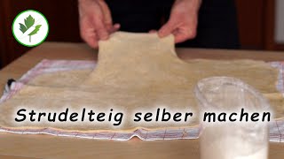 Strudelteig selber machen Teil 1 Rezept [upl. by Gereron]