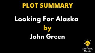 Plot Summary Of Looking For Alaska By John Green  Looking For Alaska By John Green Book Summary [upl. by Huckaby]