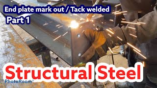 Structural Steel Fabrication  Marking out amp Tacking end cap plate to steel beam Part 1 [upl. by Arv]