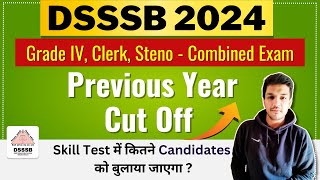 DSSSB 2024 NEW Vacancy 80223  Clerk Steno Grade 4  Combined Exam Previous Year Cut Off [upl. by Irisa596]